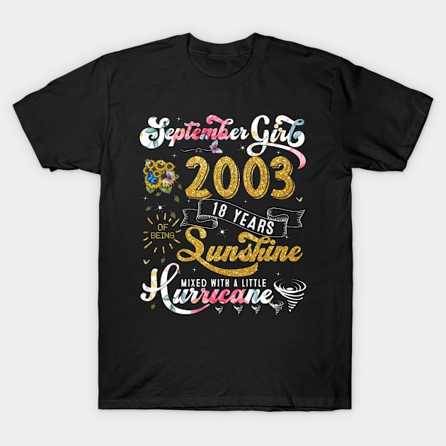 September Girl 2003 18 years of being Sunshine mixed with A little Hurricane T-Shirt by TeeBlade